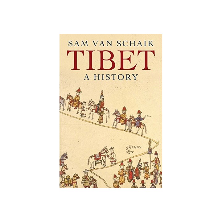 Tibet A History - Sam Van Schaik